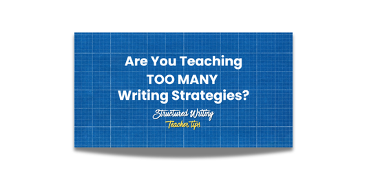 Are You Teaching TOO MANY Writing Strategies?